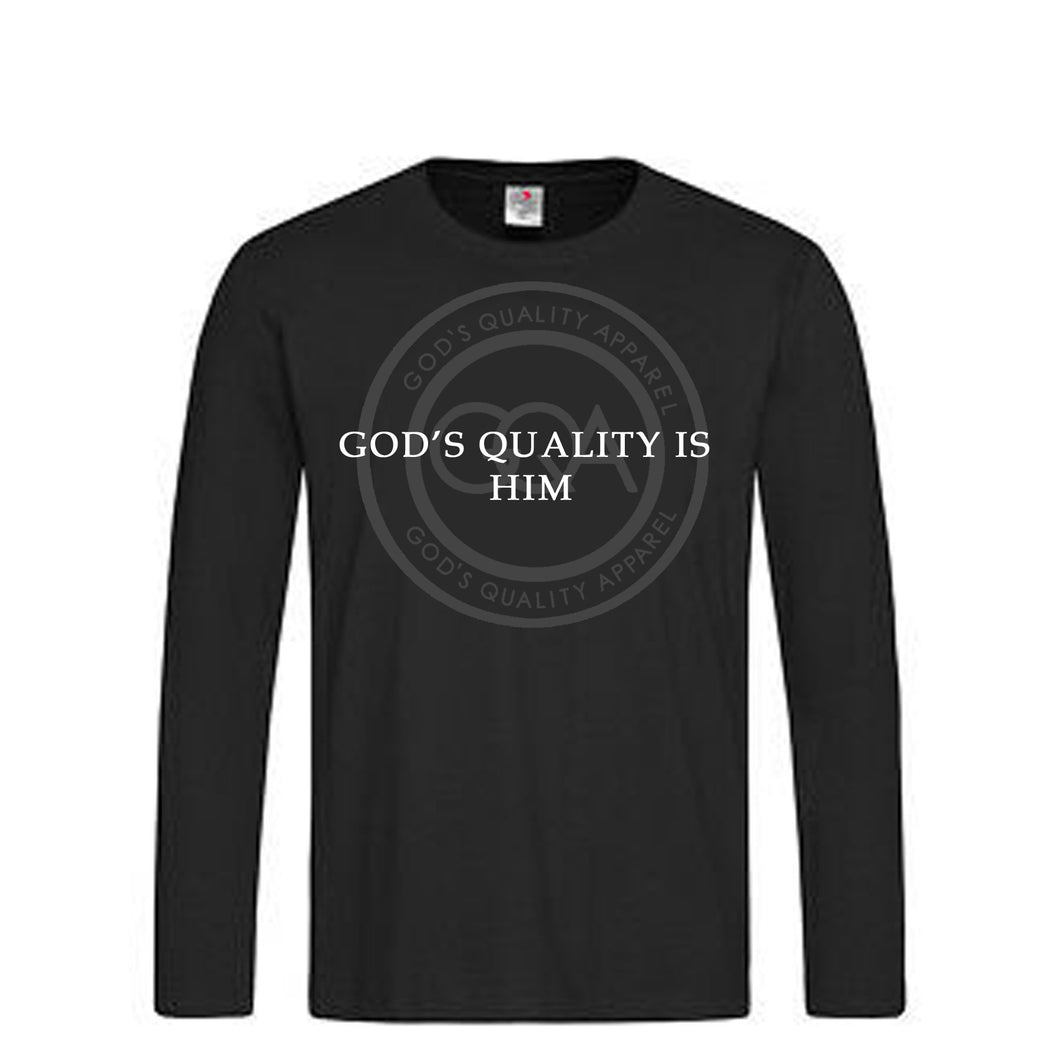 MEN’S “GOD’S QUALITY IS HIM...” LONG SLEEVE SHIRT