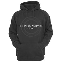 Load image into Gallery viewer, WOMEN’S “GOD’S QUALITY IS HER...” HOODIE
